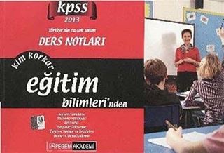 2013 KPSS Ders Notları Kim Korkar Eğitim Bilimleri'nden