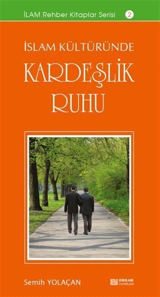 İslam Kültüründe Kardeşlik Ruhu