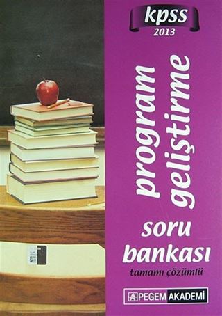 2013 KPSS Program Geliştirme Soru Bankası Tamamı Çözümlü