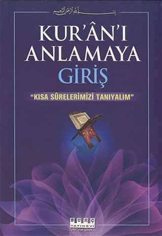 Kur'an'ı Anlamaya Giriş / Kısa Surelerimizi Tanıyalım