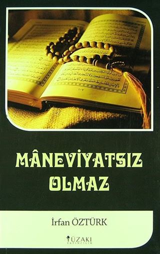 Maneviyatsız Olmaz