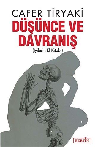 Düşünce ve Davranış (İyilerin El Kitabı)