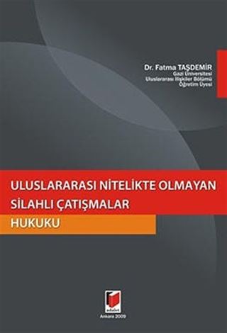 Uluslararası Nitelikte Olmayan Silahlı Çatışmalar Hukuku