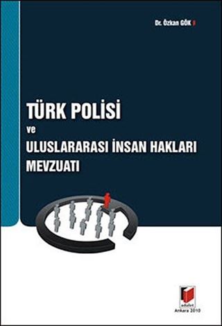 Türk Polisi ve Uluslararası İnsan Hakları Mevzuatı