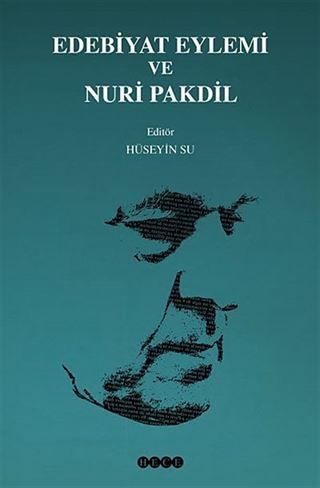 Edebiyat Eylemi ve Nuri Pakdil
