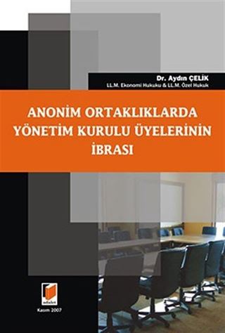 Anonim Ortaklıklarda Yönetim Kurulu Üyelerinin İbrası