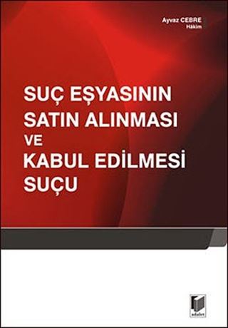 Suç Eşyasının Satın Alınması ve Kabul Edilmesi Suçu
