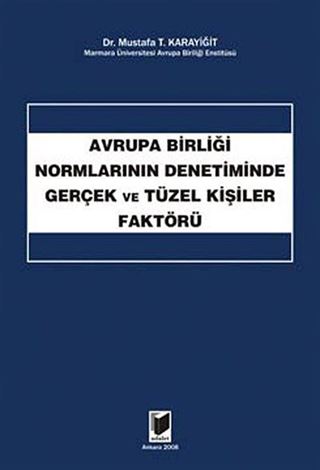 Avrupa Birliği Normlarının Denetiminde Gerçek ve Tüzel Kişiler Faktörü