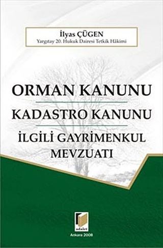 Orman Kanunu Kadastro Kanunu İlgili Gayrimenkul Mevzuatı