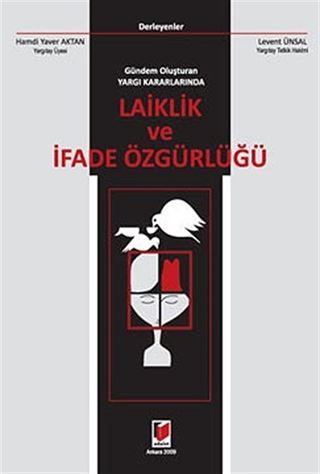 Gündem Oluşturan Yargı Kararlarında Laiklik ve İfade Özgürlüğü