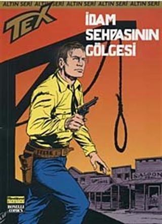 Altın Tex Sayı:145 İdam Sehpasının Gölgesi