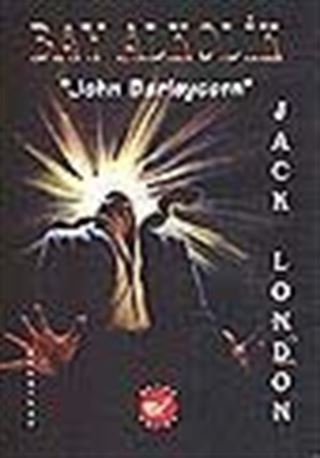 Bay Alkolik/ John Barleycorn