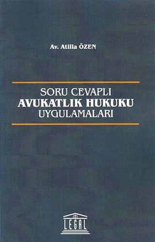 Soru Cevaplı Avukatlık Hukuku Uygulamaları