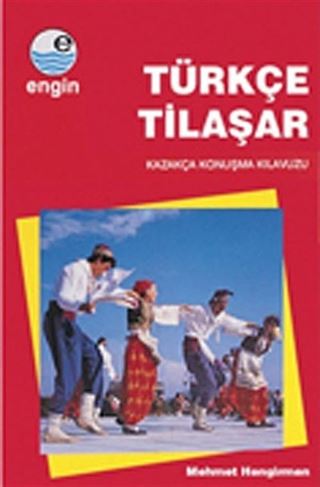 Kazakça Konuşma Kılavuzu / Türkçe Tilaşar