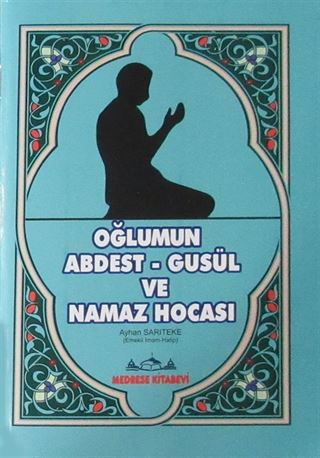 Oğlumun Abdest - Gusül ve Namaz Hocası