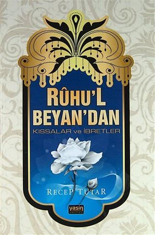 Ruhu'l Beyan'dan Kıssalar ve İbretler