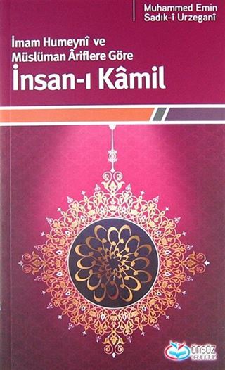 İmam Humeyni ve Müslüman Ariflere Göre İnsan-ı Kamil