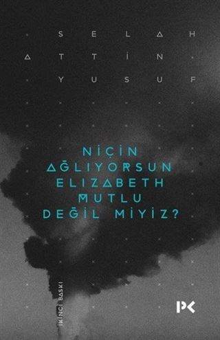 Niçin Ağlıyorsun Elisabeth Mutlu Değil miyiz?