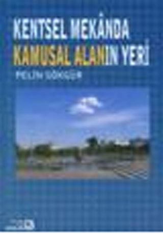 Kentsel Mekanda Kamusal Alanın Yeri