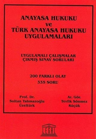 Anayasa Hukuku ve Türk Anayasa Hukuku Uygulamaları