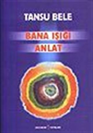 Bana Işığı Anlat