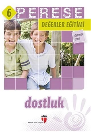 Perese Değerler Eğitimi Öğretmen Kitabı 6 / Dostluk