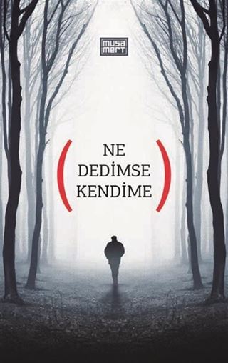 Ne Dedimse Kendime