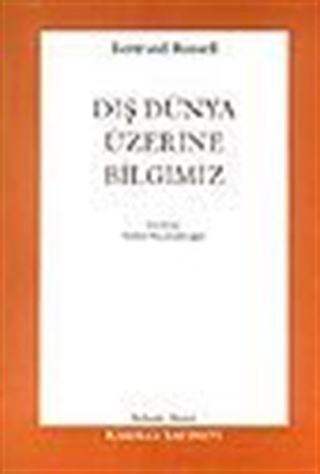 Dış Dünya Üzerine Bilgimiz