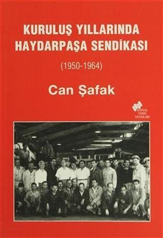 Kurtuluş Yıllarında Haydarpaşa Sendikası (1950-1964)