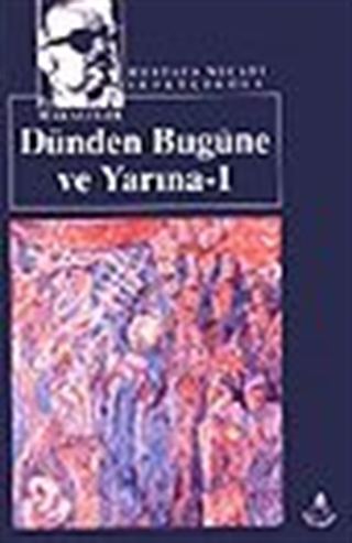 Dünden Bugüne ve Yarına 1 / Kültür Dizisi 2