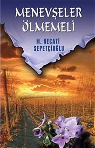 Menevşeler Ölmemeli / Kültür Dizisi 2
