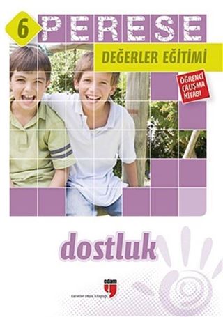Perese Değerler Eğitimi Öğrenci Çalışma Kitabı 6 / Dostluk