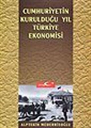 Cumhuriyetin Kurulduğu Yıl Türkiye Ekonomisi