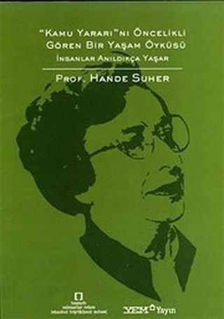 Kamu Yararı'nı Öncelikli Gören Bir Yaşam Öyküsü
