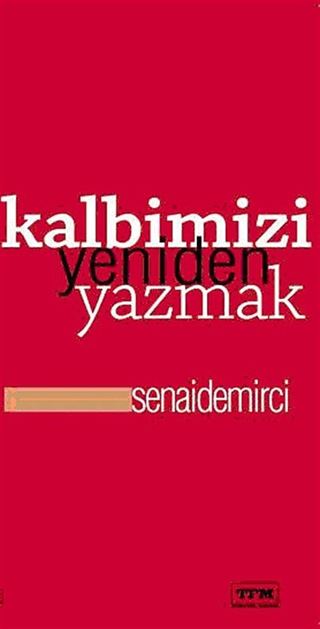 Kalbimizi Yeniden Yazmak