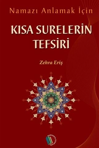 Namazı Anlamak İçin Kısa Surelerin Tefsiri