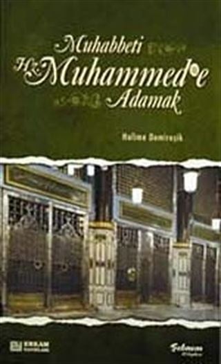 Muhabbeti Hz. Muhammed'e (s.a.v.) Adamak