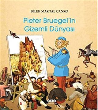 Pieter Brugel'in Gizemli Dünyası