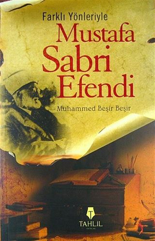 Farklı Yönleriyle Mustafa Sabri Efendi