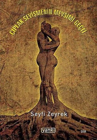 Çıplak Sevişmenin Mevsimi Geçti