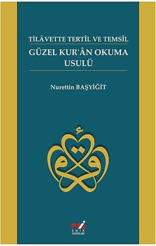 Güzel Kur'an Okuma Usulü - Tilavette Tertil ve Temsil