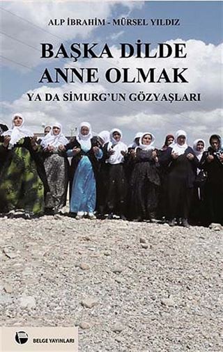 Başka Dilde Anne Olmak ya da Simurg'un Gözyaşları