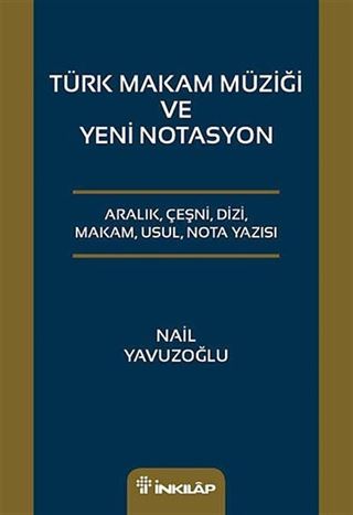 Türk Makam Müziği ve Yeni Notasyon