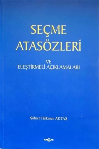 Seçme Atasözleri ve Eleştirmeli Açıklamaları