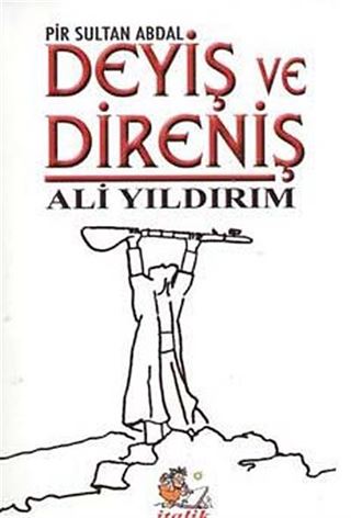 Deyiş ve Direniş Pir Sultan Abdal