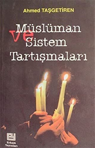 Müslüman ve Sistem Tartışmaları