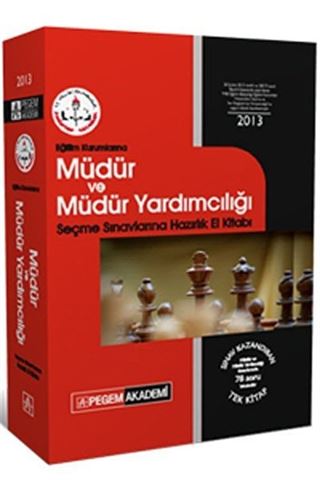2013 MEB Eğitim Kurumlarına Müdür ve Müdür Yardımcılığı Seçme Sınavlarına Hazırlık El Kitabı