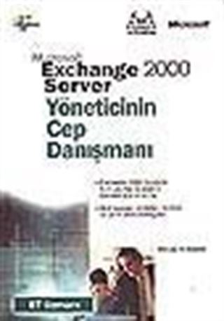 Microsoft Exchange 2000 Server Yöneticinin Cep Danışmanı