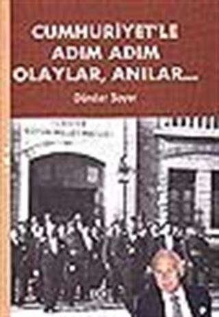 Cumhuriyet'le Adım Adım Olaylar, Anılar (H.Cover)