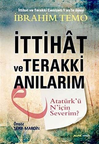 İttihat ve Terakki Anılarım